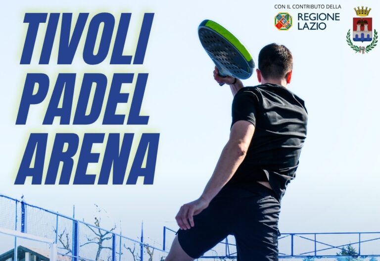 Tivoli Padel Arena 2026: sport, scuola, salute e aggregazione nel cuore della città